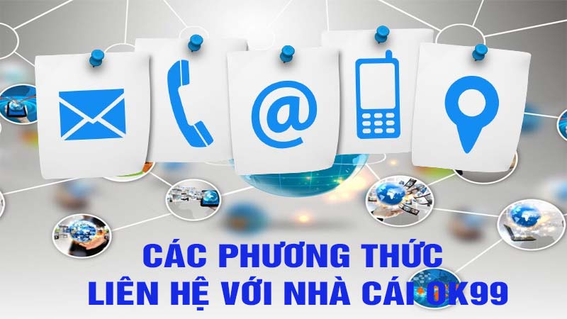 Các phương thức liên hệ với nhà cái ok99