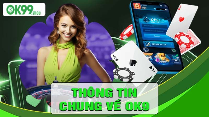 Thông tin tổng quan về ok9