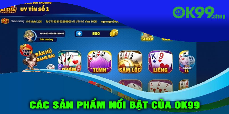 Các sản phẩm nổi bật của OK99