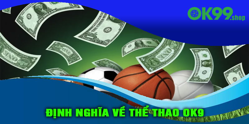 Định nghĩa về Thể thao OK9