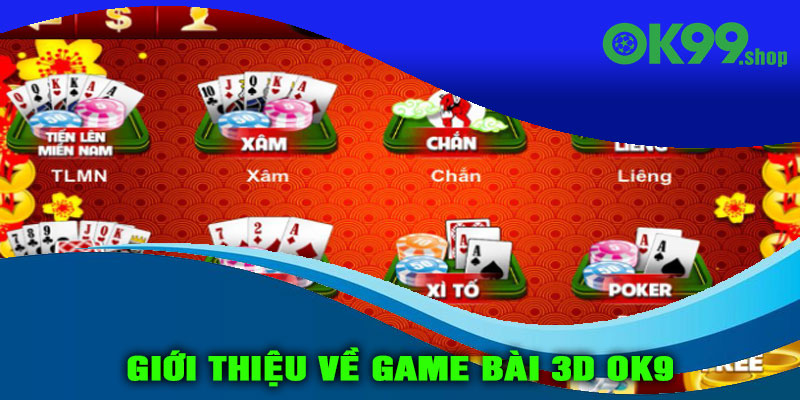 Giới thiệu về Game bài 3D OK9