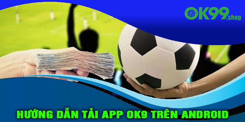 Hướng dẫn tải app OK9 trên iOS