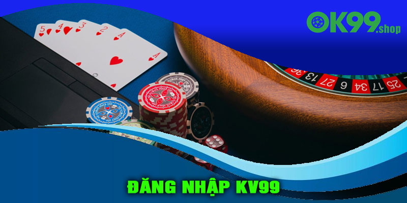 đăng nhập KV99